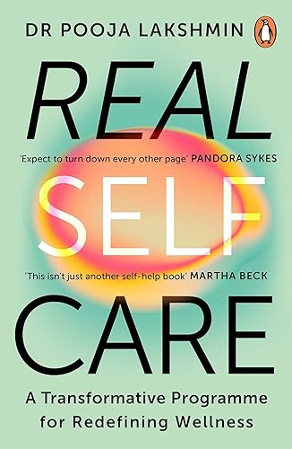Real Self-Care: A Transformative Programme for Redefining Wellness von Penguin